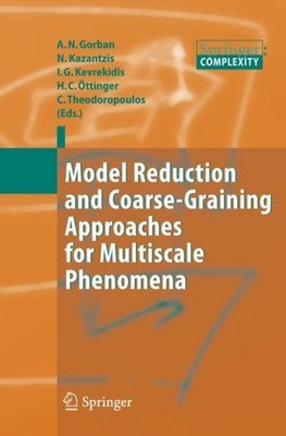 Model Reduction and Coarse-Graining Approaches for Multiscale Phenomena Alexande