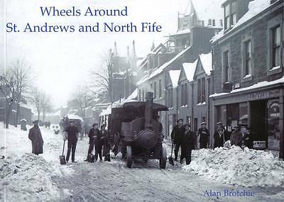 Wheels Around St. Andrews and North Fife, Alan Brotchie 9781840335064 BRAND NEW