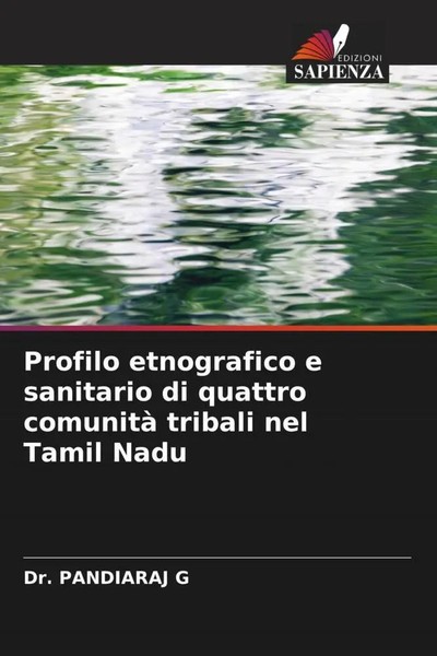 Pandiaraj G | Profilo Etnografico E Sanitario Di Quattro Comunità Tribali Nel...-image