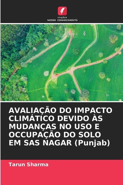 Tarun Sharma | AvaliaÇÃO Do Impacto ClimÁTico Devido ÀS MudanÇAs No Uso E...-image