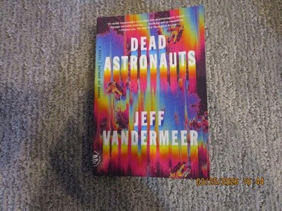 Dead Astronauts Jeff VanderMeer MCD Hardcover (2019) [VG]