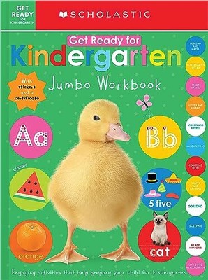 Get Ready for Kindergarten Jumbo Workbook: Scholastic Early Lear