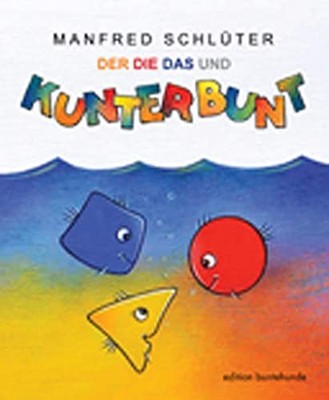 Manfred Schlüter Der, Die, Das und Kunterbunt (Hardback) (UK IMPORT)
