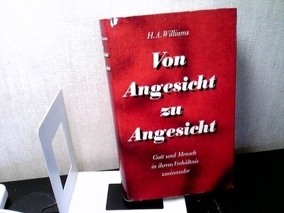 Von Angesicht zu Angesicht - Gott und Mensch in ihrem Verhältnis zueinander. Wil