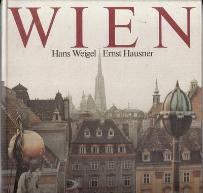 WIEN by Hans Weigel and Ernst Hausner