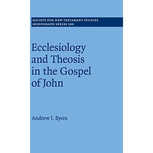 Ecclesiology Theosis Gospel John Andrew J. Byers Hardcover 9781107178601