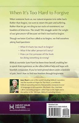 How to Forgive...When You Don't Feel Like It by Hunt, June
