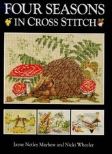 Four Seasons in Cross Stitch,Jayne Netley Mayhew, Nicki Wheeler