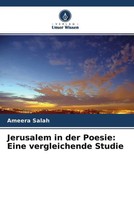 Ameera Salah | Jerusalem In Der Poesie: Eine Vergleichende Studie | Taschenbuch