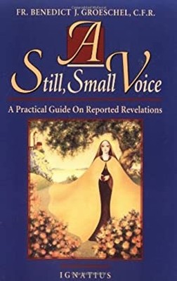 A Still, Small Voice : A Practical Guide on Reported Revelations
