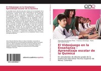 El Videojuego En La EnseñAnza - Aprendizaje Escolar De La QuíMica Silvia Marcela
