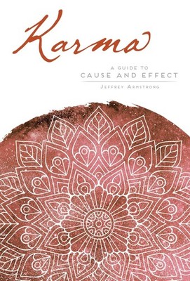 Karma: A Guide to Cause and Effect (Mandala Wisdom)