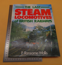 The Last Steam Locomotives Of British Railways P Ransome-Wallis Hardback 1987