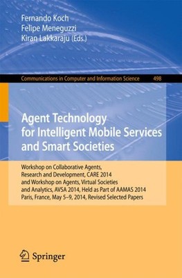 Agententechnologie für intelligente mobile Dienste und intelligente Gesellschaften: Worksh...