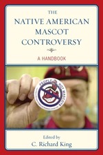 Native American Mascot Controversy  Paperback Bloomsbury Publishi