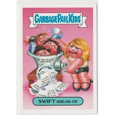Swift Break-Up #12b Garbage Pail Kids GPK Taylor Swift 2017 Battle of the Bands