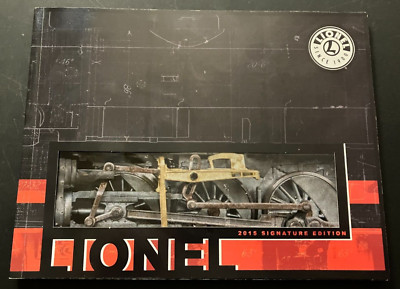 Lionel Trains 2015 156-Page Signature Edition Catalog / Brochure - CLEAN