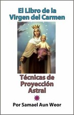 El Libro de la Virgen del Carmen, por Samael Aun Weor