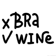 No Bra Wine - Decal Sticker - Multiple Colors & Sizes - ebn6503