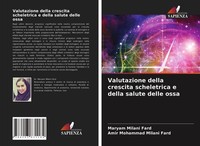 Valutazione Della Crescita Scheletrica E Della Salute Delle Ossa Amir Mohammad M