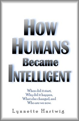 How Humans Became Intelligent - VERY GOOD