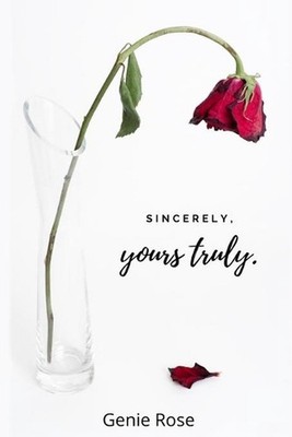 sincerely, yours truly. by Genie Rose (English) Paperback Book
