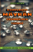 Jari Kelho | Komisario MäYräN EnsimmäInen Tapaus | Taschenbuch | Finnisch (2025)