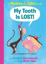 My Tooth Is LOST! (Monkey & Cake) (Monkey and Cake) - hardcover Daywalt, Dre...