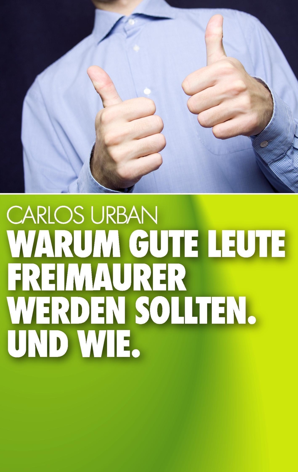 Thumbnail - Carlos Urban | Warum Gute Leute Freimaurer Werden Sollten. |