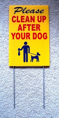 PLEASE CLEAN UP AFTER YOUR DOG  8''X12'' Plastic Coroplast Sign with Stake  r&b&y