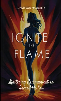 Maddison Mayberry | Ignite the Flame | Taschenbuch | Englisch (2024)