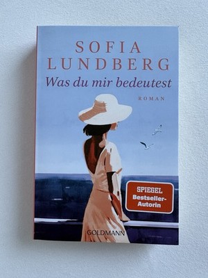 Was du mir bedeutest | Sofia Lundberg | Roman | 2025