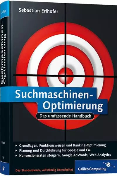 Suchmaschinen-Optimierung: Das umfassende Handbuch (Galileo Computing), Sebastia
