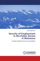 Security Of Employment In The Public Service In Botswana Kholisani Solo Buch