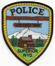 Superior Police "Live Ghost Town", WY (4" x 5") shoulder police patch (fire)