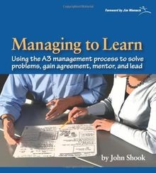 Managing to Learn: Using the A3 Management Process ... | Buch | Zustand sehr gut