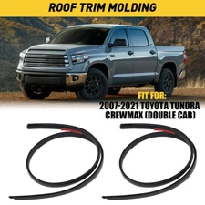 Roof Drip Molding For 2007-2021 Toyota Tundra Crew Max Left Right Side 2pcs EA