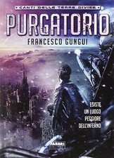 Purgatorio. Canti delle terre divise von Gungui, Francesco | Buch | Zustand gut