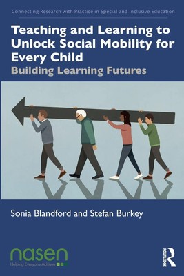 Teaching and Learning to Unlock Social Mobility for Every Child Taschenbuch 2023