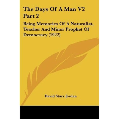 The Days of a Man V2 Part 2: Being Memories of a Natura - Paperback NEW Jordan,