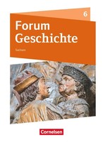 Forum Geschichte 6. Schuljahr - Gymnasium Sachsen - SchüLerbuch | Andreas Zodel