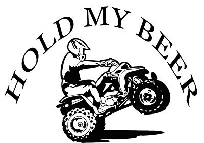 HOLD MY BEER ATV DECAL STICKER | eBay