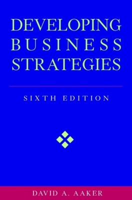 Developing Business Strategies 6e Aaker Hardback John Wiley & Sons 9780471064114