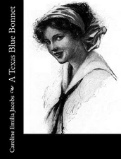 A Texas Blue Bonnet by Caroline Emilia Jacobs (English) Paperback Book