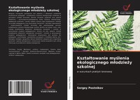 Sergey Postnikov | Kszta¿Towanie My¿Lenia Ekologicznego M¿Odzie¿Y Szkolnej