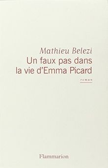 Un faux pas dans la vie dEmma Picard von Belezi, Mathieu | Buch | Zustand gut