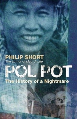 Pol Pot: The History of a Nightmare - paperback Short, Philip