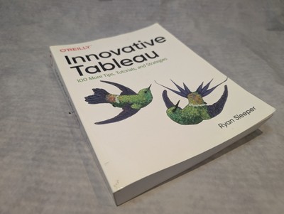 Innovative Tableau - Ryan Sleeper - O-Reilly Books