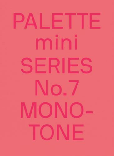 PALETTE Mini 07: Monotone : New Single-Colour Graphics by Victionary (2021, ...