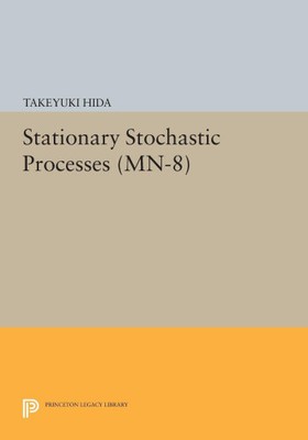 stationery Stochastic Processes. (MN-8) (Mathematical Notes) by Hida, Takeyuki